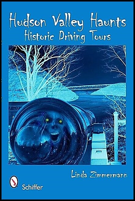 Zimmerman, Linda | Hudson valley haunts : Historic driving tours