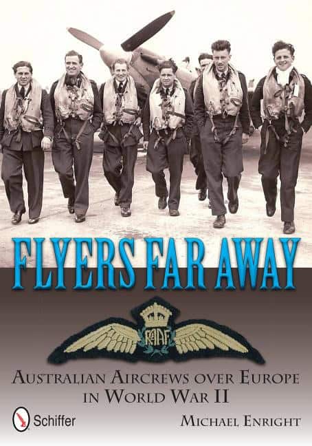 Enright, Michael | Flyers far away : Australian aircrews over europe in world war ii