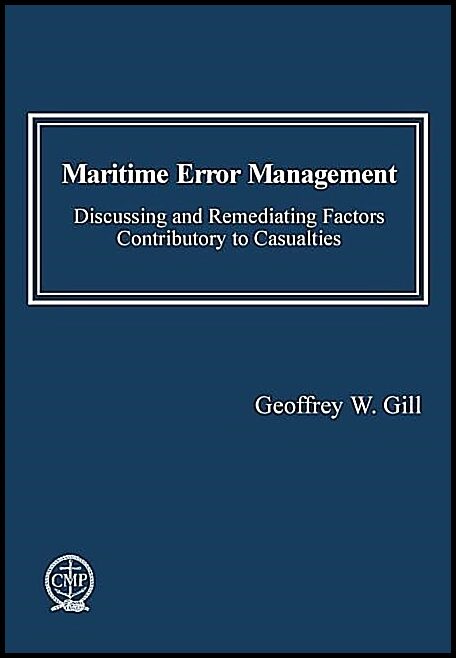 Geoffrey W. Gill | Maritime Error Management