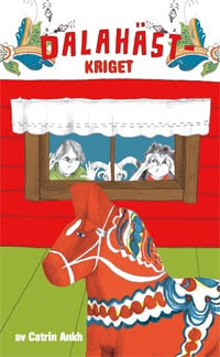Ankh, Catrin | Dalahästkriget