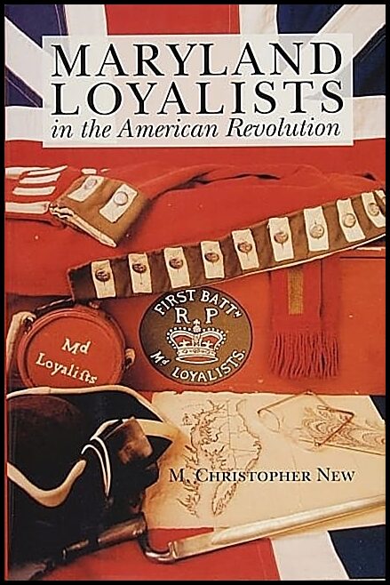 New, M.christopher | Maryland loyalists in the american revolution