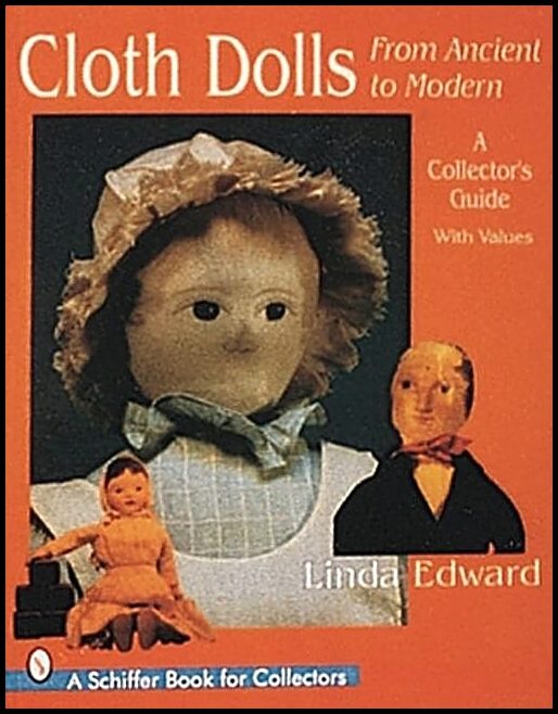 Linda Edward | Cloth Dolls, From Ancient To Modern : A Collector's Guide