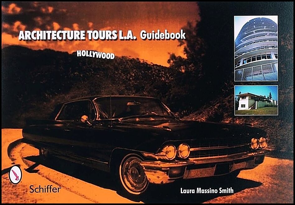 Smith, Laura Massino | Architecture tours l.a. guidebook : Hollywood