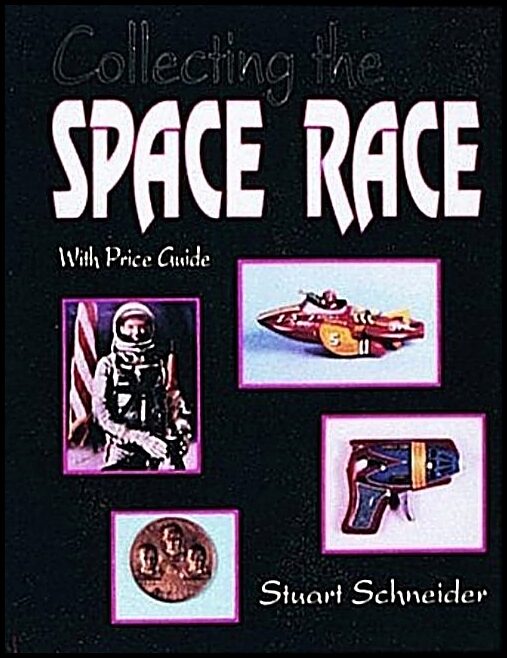 Stuart Schneider | Collecting The Space Race