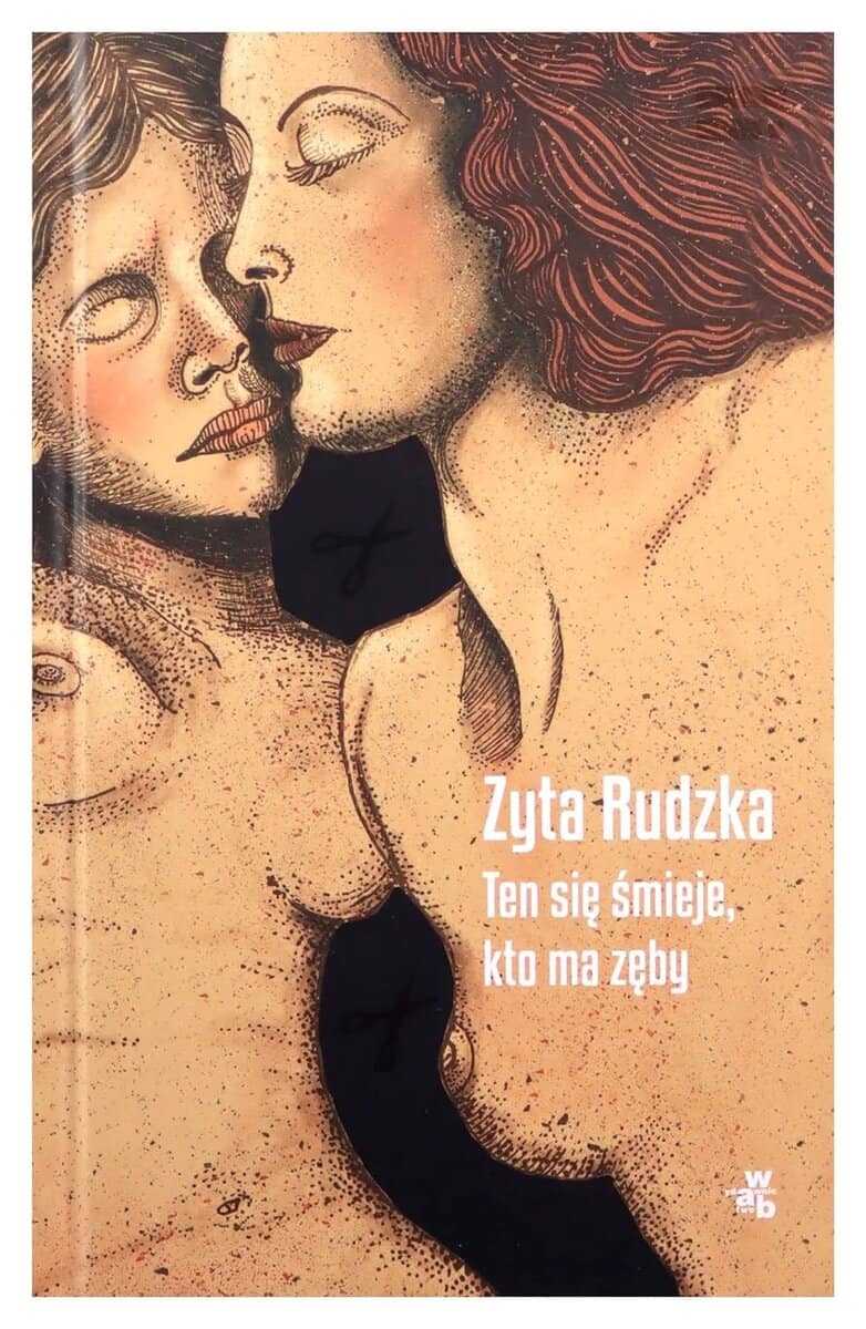Rudzka, Zyta | Ten się śmieje, kto ma zęby