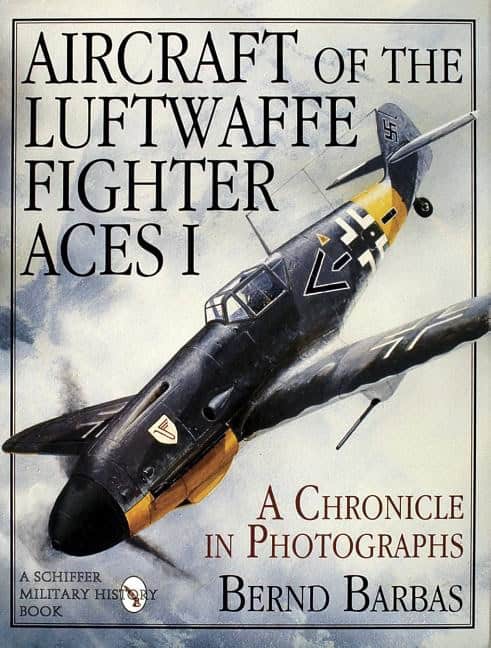 Barbas, Bernd | Aircraft of the luftwaffe fighter aces i : A chronicle in photographs