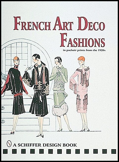 Schiffer Publishing, Ltd. | French art  deco fashions in  pochoir prints from  the 1920s