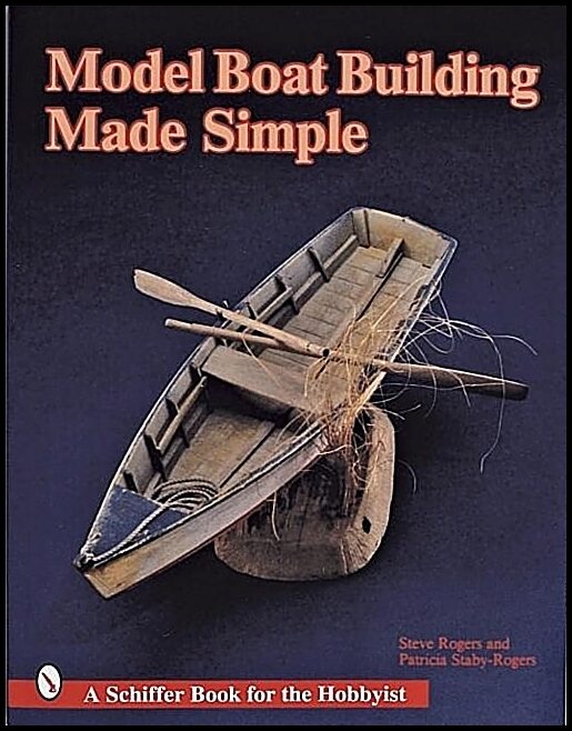 Rogers, Steve | Model boat building made simple