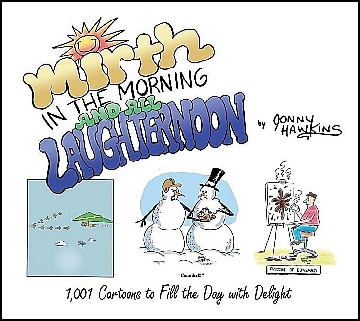 Hawkins, Jonny | Mirth in the morning... & all laughternoon : 1,001 cartoons to fill the day