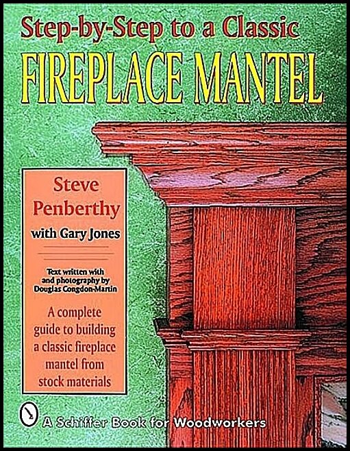 Jones, Gary | Step by step to a classic fireplace mantel