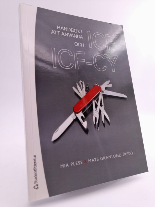 Pless, Mia | Granlund, Mats [red.] | Handbok i att använda ICF och ICF-CY
