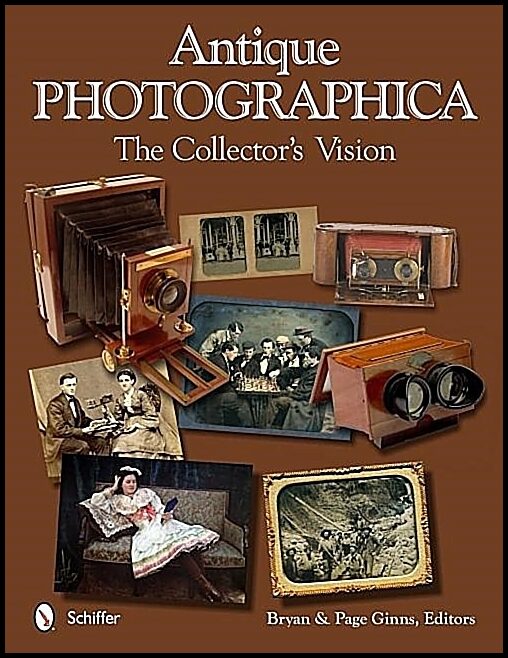 Bryan and Page Ginns | Antique Photographica : The Collector's Vision