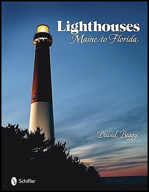 Biggy, David | Lighthouses : Maine to florida