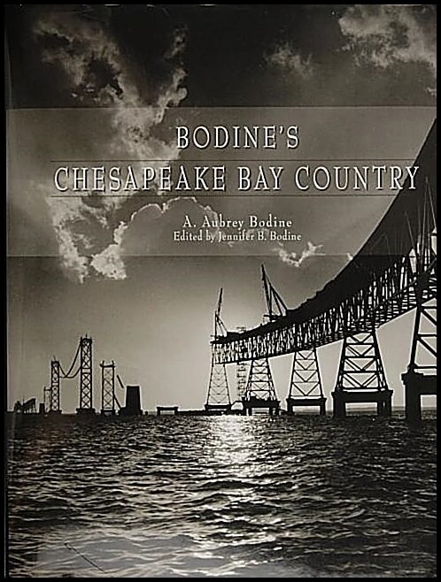 A. Aubrey Bodine | Bodine’s Chesapeake Bay Country