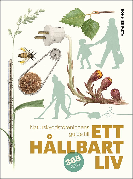 Stål, Johanna | Neiman, Eva-Lena | Naturskyddsföreningens guide till ett hållbart liv