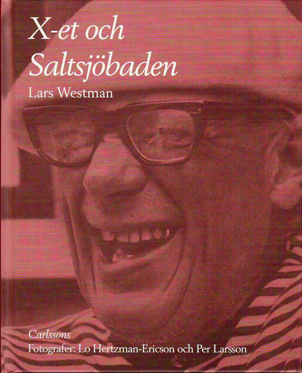Westman, Lars | Om X-et och Saltsjöbaden