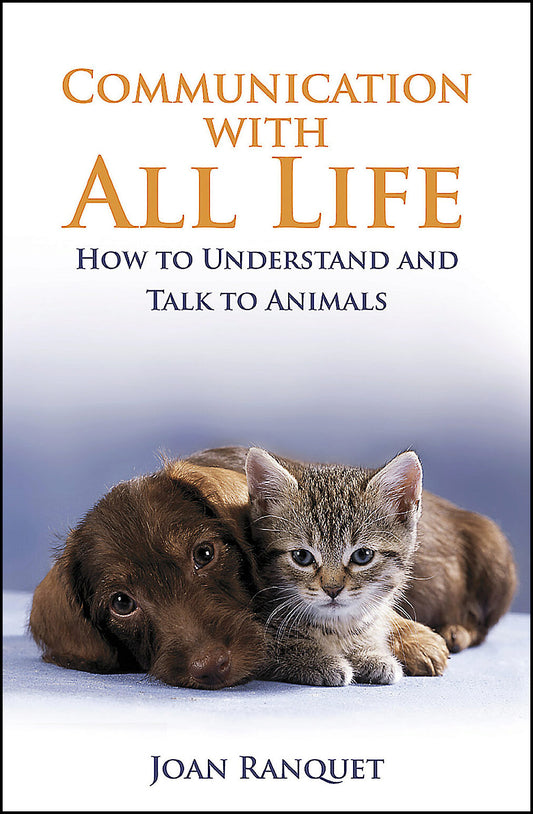 Ranquet, Joan | Communication with all life : How to understand and talk to animals