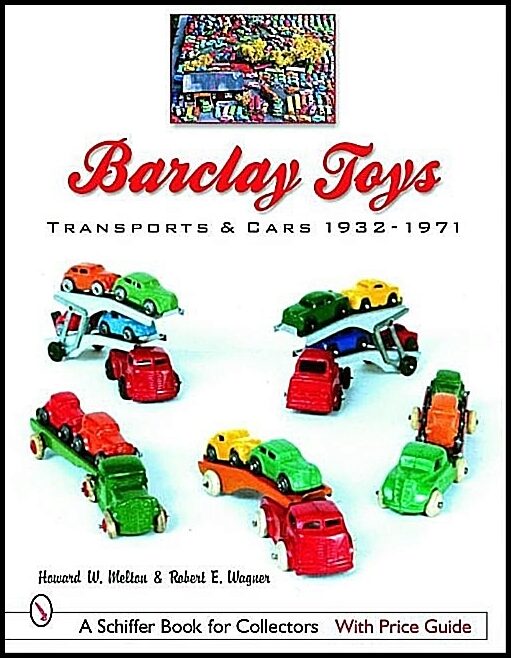 Howard W. Melton | Barclay Toys : Transports & Cars, 1932-1971