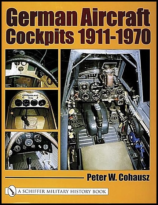 Cohausz, Peter W. | German aircraft cockpits 1911-1970
