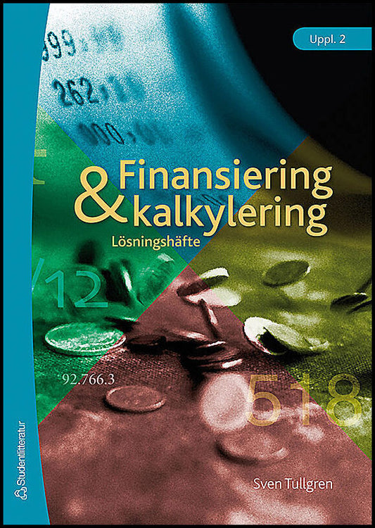 Tullgren, Sven | Finansiering och kalkylering : Lösningshäfte