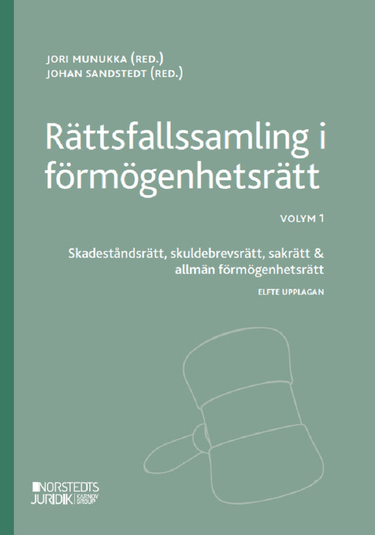 Munukka, Jori | Sandstedt, Johan [red.] | Rättsfallssamling i förmögenhetsrätt. Volym 1, Skadeståndsrätt, skuldebrevsrät...
