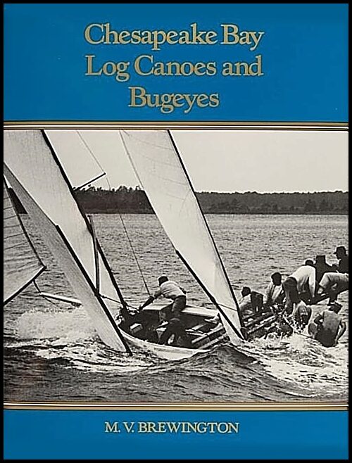 M. V. Brewington | Chesapeake Bay Log Canoes And Bugeyes