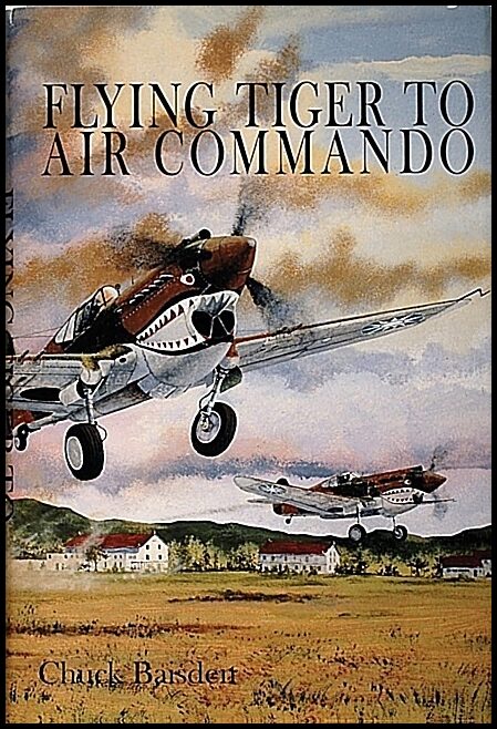 Baisden, Chuck | Flying tiger to air commando