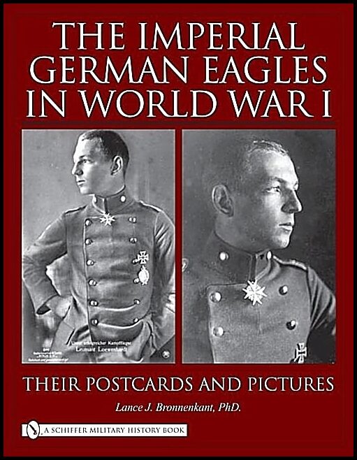 Lance J. Bronnenkant | The Imperial German Eagles In World War I, Vol. 2