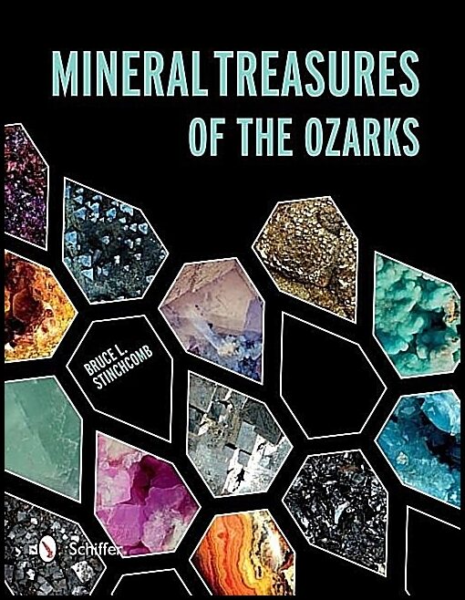 Bruce L. Stinchcomb | Mineral Treasures Of The Ozarks