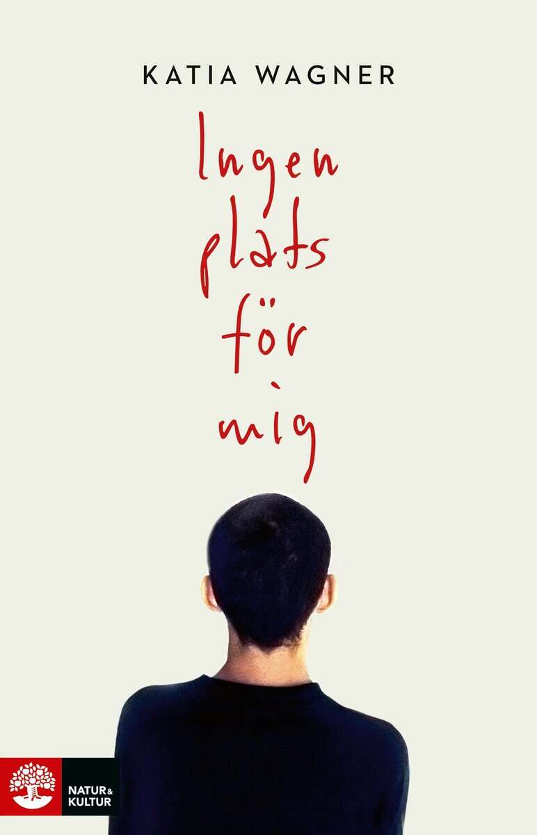 Wagner, Katia | Ingen plats för mig
