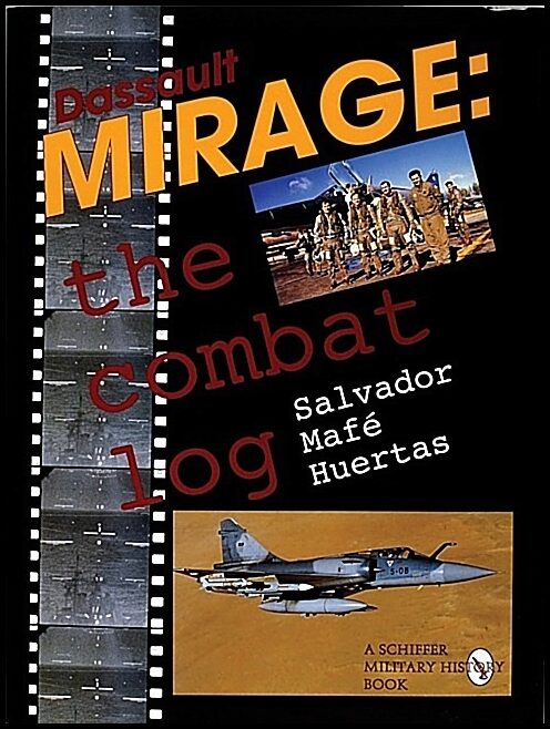 Salvador Mafe Huertas | Dassault Mirage : The Combat Log