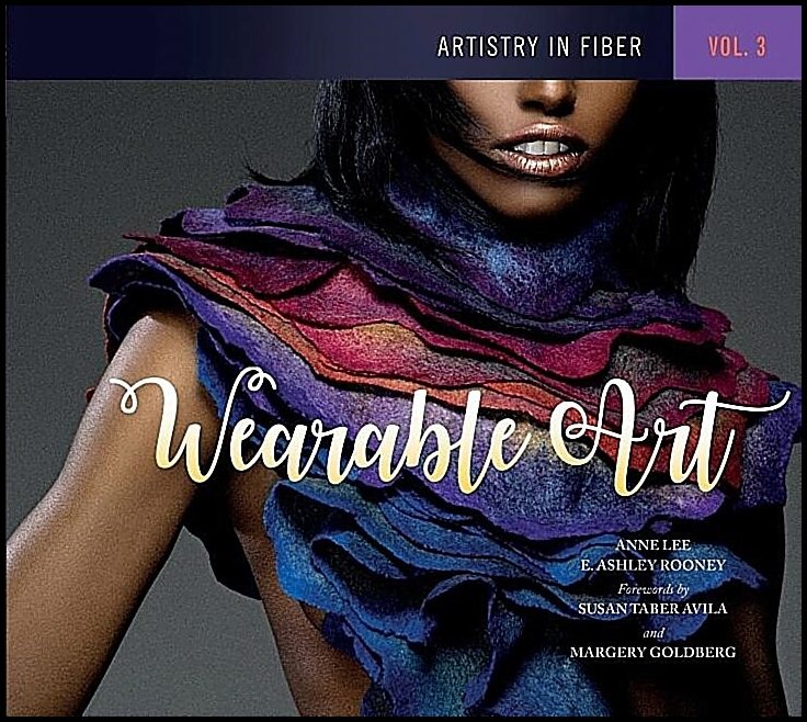 E. Ashley Rooney - Anne Lee - Susan Tabe | Artistry In Fiber, Vol. 3 : Wearable Art