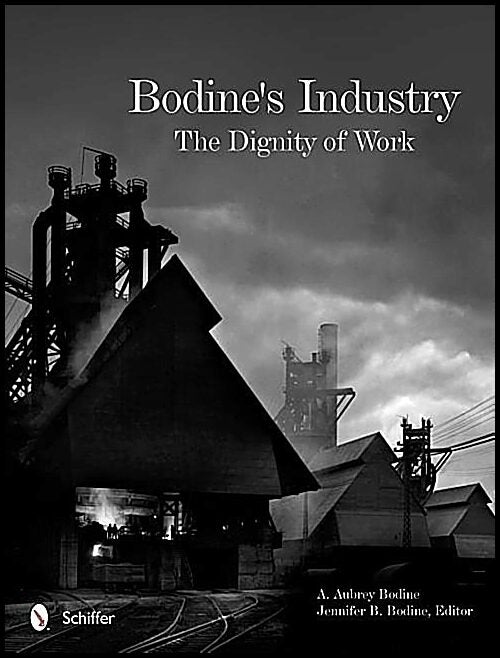 Bodine, A Aubrey | Bodines industry : The dignity of work
