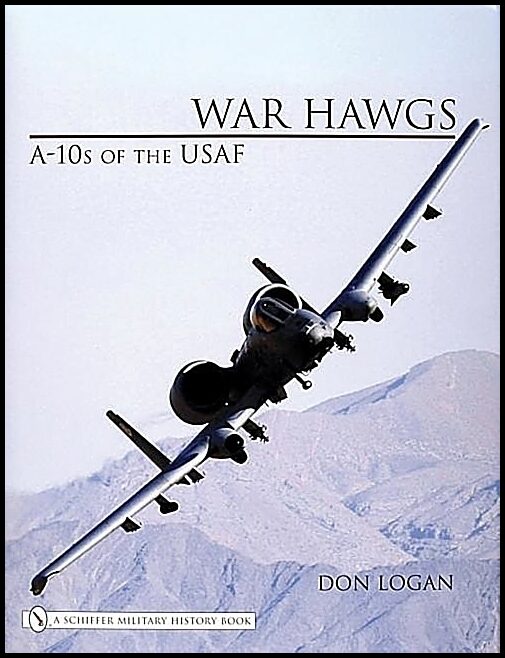 Don Logan | War Hawgs : A-10s of the USAF
