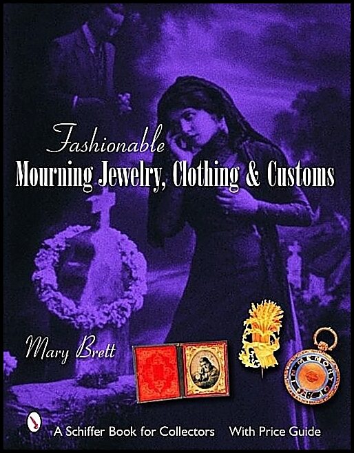 Brett, Mary | Fashionable mourning jewelry, clothing and customs