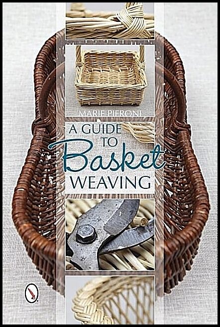 Pieroni, Marie | Guide to basket weaving