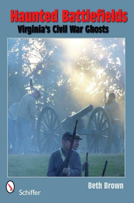 Beth Brown | Haunted Battlefields : Virginia’s Civil War Ghosts