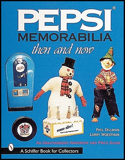 Phillip Dillman | Pepsi® Memorabilia...Then And Now