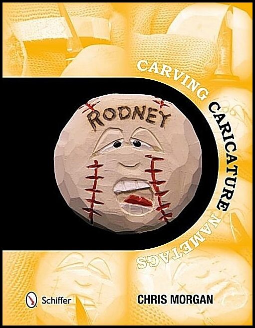 Morgan, Chris | Carving caricature nametags