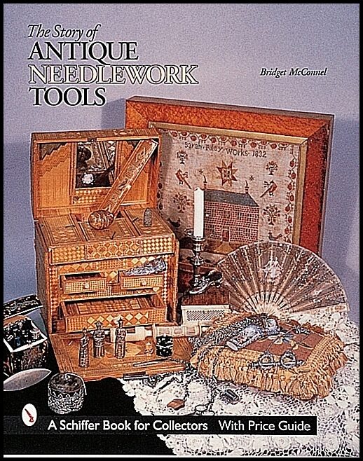 Mcconnel, Bridget | Story of antique needlework tools
