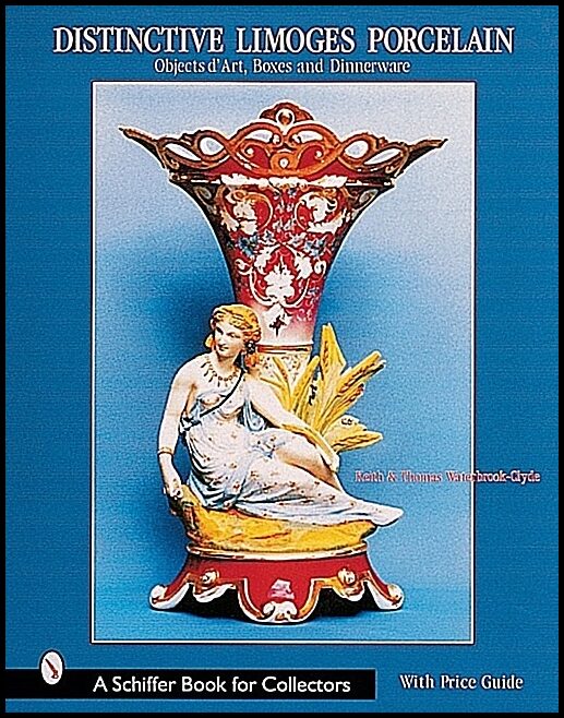 Waterbrook-clyde, Keith | Distinctive limoges porcelain : Objets dart, boxes, and dinnerware