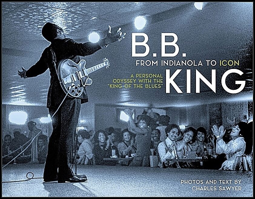 Charles Sawyer - “Monster” Mike Welch - | B.B. King : From Indianola To Icon