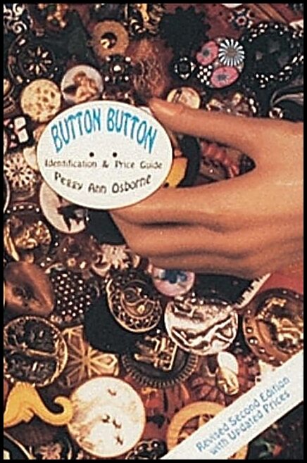 Osborne, Peggy Ann | Button button : Identification and price guide