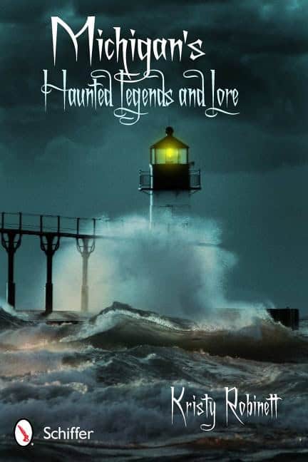 Kristy Robinett | Michigan's Haunted Legends And Lore