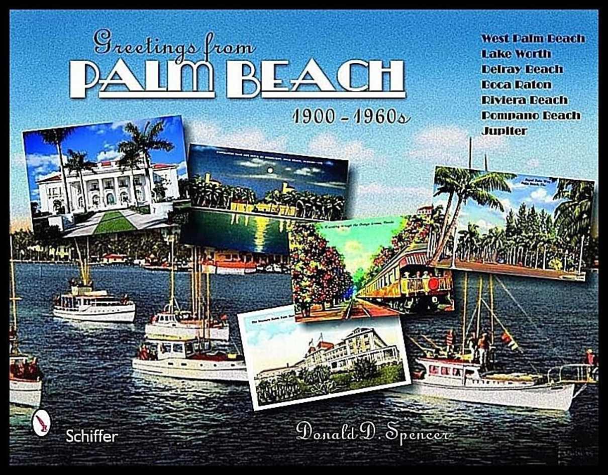 Donald D. Spencer | Greetings From Palm Beach, Florida, 1900-1960s