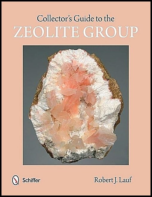 Robert J. Lauf | Collector's Guide To The Zeolite Group