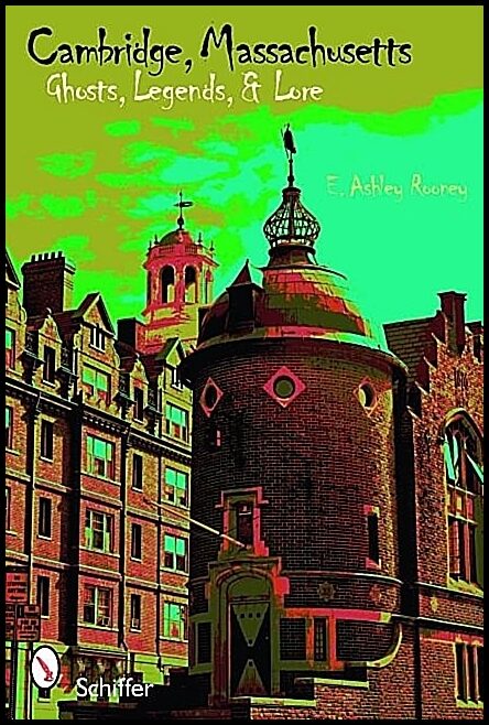 Rooney, E. Ashley | Cambridge, massachusetts : Ghosts, legends, lore
