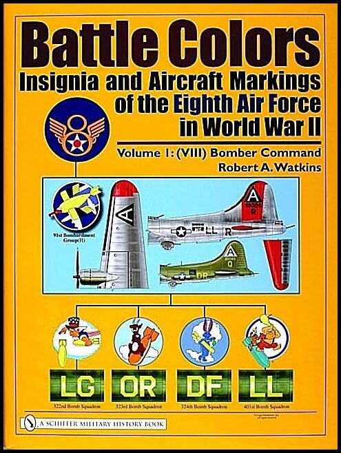 Watkins, Robert A. | Battle colors : Insignia and aircraft markings of the eighth air force in wo