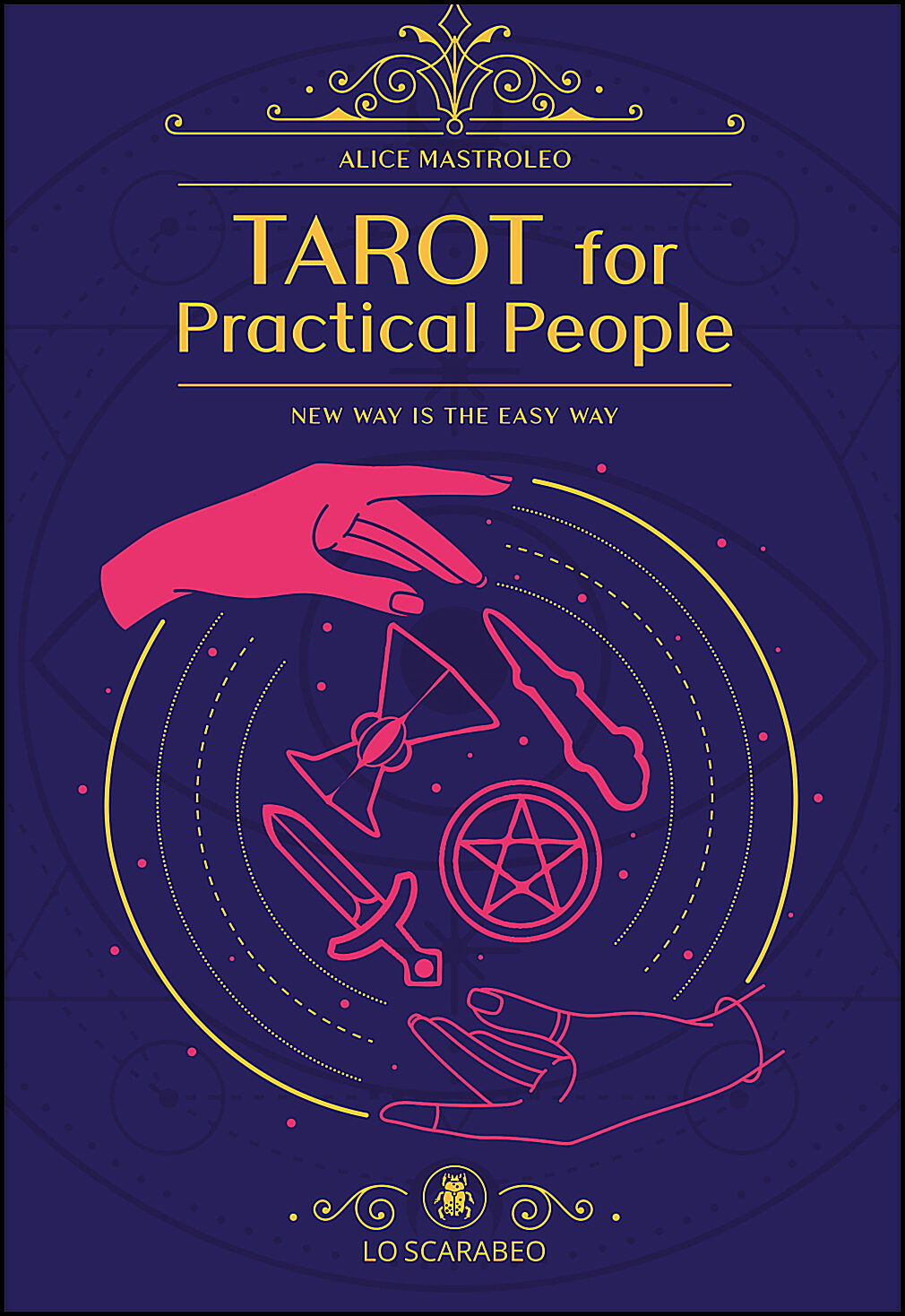Mastroleo, Alice | Tarot For Practical People