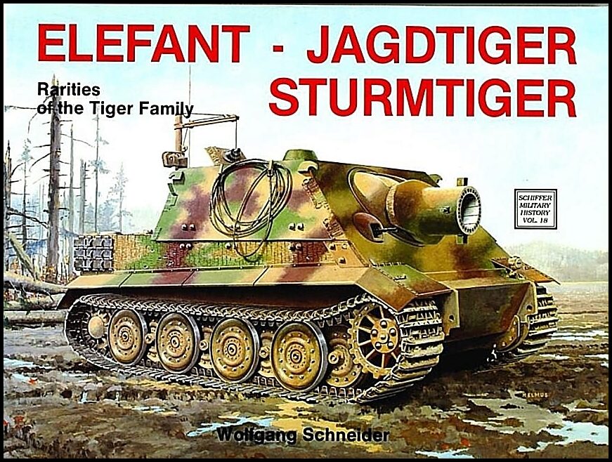 Schneider, Wolfgang | Elefant  . jagdtiger .  sturmtiger : Variations of the tiger family